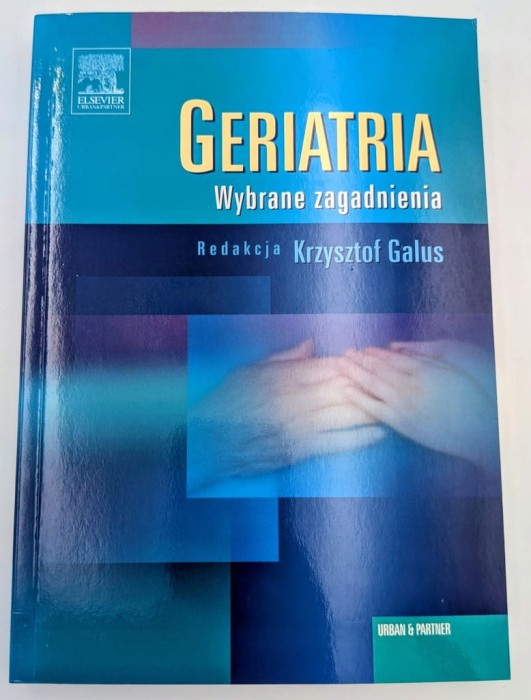 Geriatria Wybrane zagadnienia Galus Krzysztof