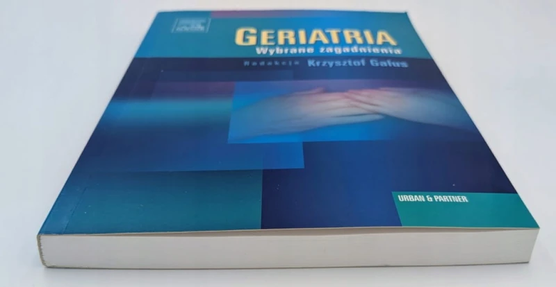 Geriatria Wybrane zagadnienia Galus Krzysztof