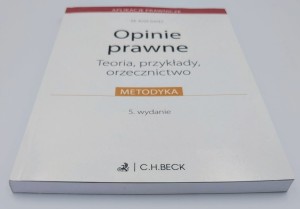Opinie prawne. Teoria, przykłady, orzecznictwo Małgorzata Z. Król