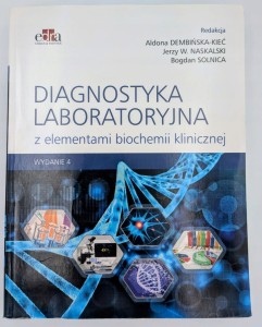 Diagnostyka laboratoryjna z elementami biochemii klinicznej Praca zbiorowa