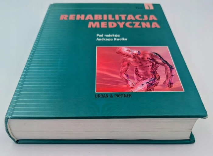Rehabilitacja medyczna. Tom 1 Praca zbiorowa 2004 dodruk