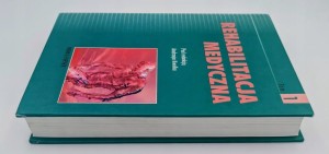Rehabilitacja medyczna. Tom 1 Praca zbiorowa 2004 dodruk