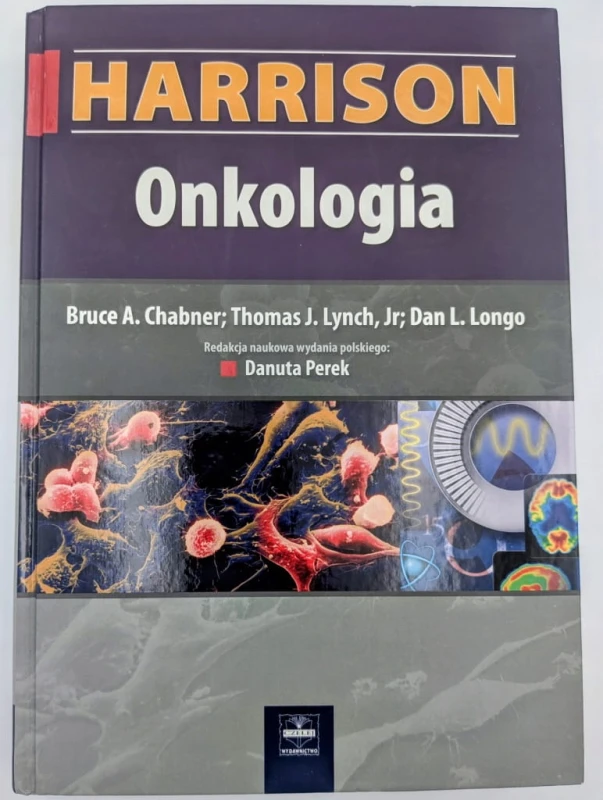 Onkologia Harrison Bruce A. Chabner, Thomas J. Lynch Dan L. Longo