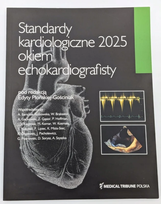 Standardy kardiologiczne okiem echokardiografisty 2025 łońska-Gościniak