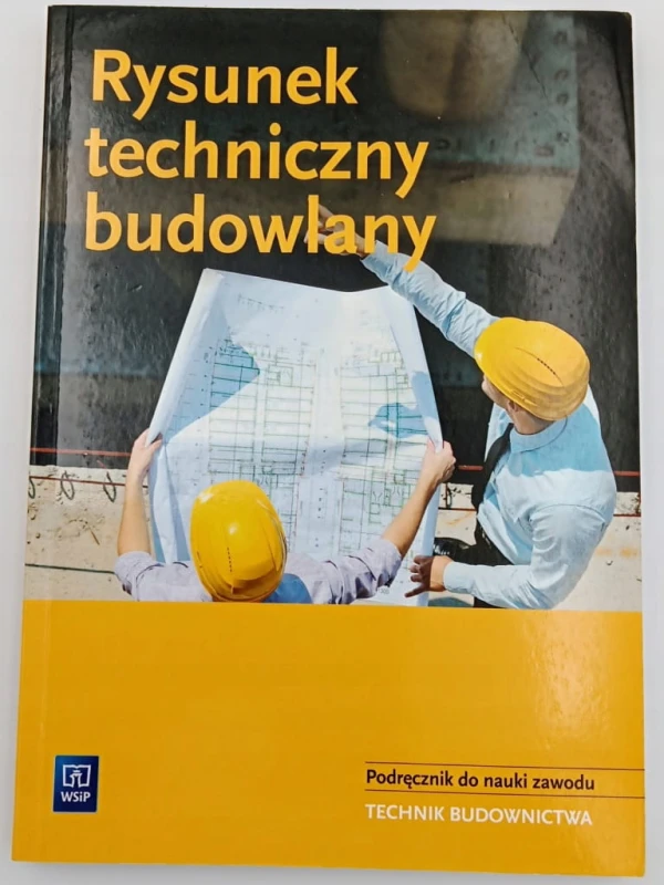 Rysunek techniczny budowlany Podręcznik do nauki zawodu Maj Tadeusz 2019 r