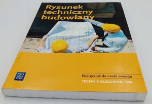 Rysunek techniczny budowlany Podręcznik do nauki zawodu Maj Tadeusz 2019 r