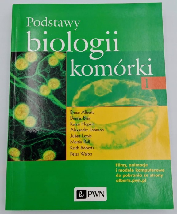 Podstawy biologii komórki 1 A. Johnson, B. Alberts, D. Bray, P. Walter 2017