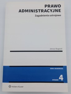Prawo administracyjne Zagadnienia ustrojowe Janusz Sługocki