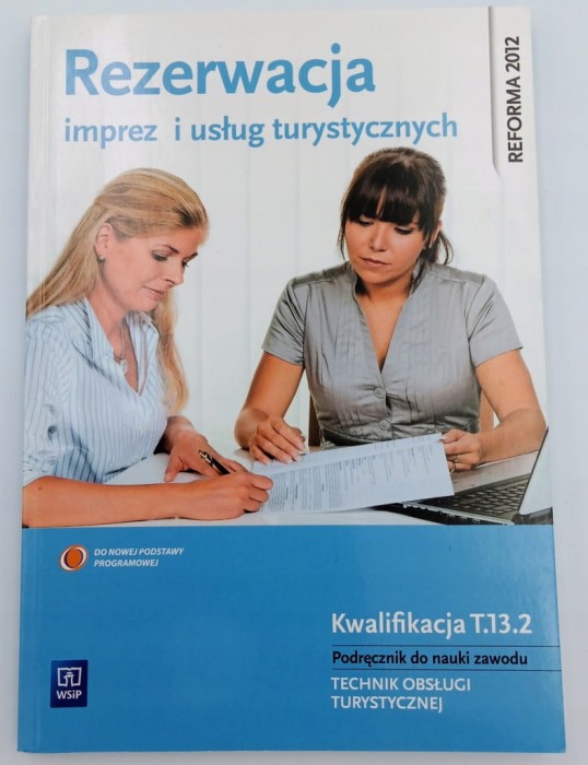 Rezerwacja imprez i usług turystycznych Podręcznik do nauki zawodu technik