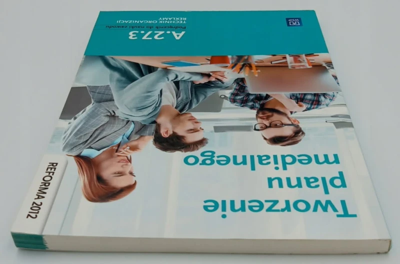 Tworzenie planu medialnego A.27.3. Podręcznik do nauki zawodu Technik