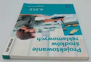 Projektowanie środków reklamowych A.27.2 Podręcznik do nauki zawodu Technik