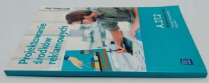 Projektowanie środków reklamowych A.27.2 Podręcznik do nauki zawodu Technik