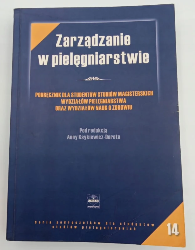 Zarządzanie w pielęgniarstwie Praca zbiorowa