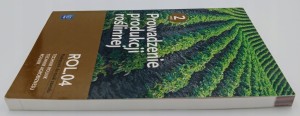 Prowadzenie produkcji roślinnej część 2 Podręcznik do nauki zawodu wyd. 4