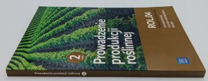 Prowadzenie produkcji roślinnej część 2 Podręcznik do nauki zawodu wyd. 4