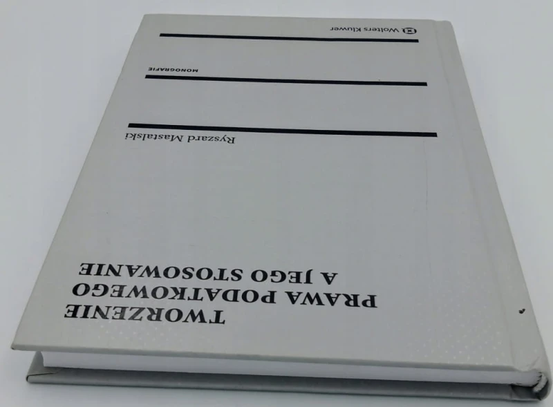 Tworzenie prawa podatkowego a jego stosowanie Ryszard Mastalski