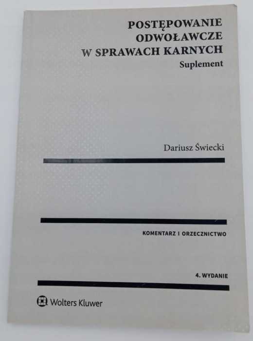 Postępowanie odwoławcze w sprawach karnych Dariusz Świecki
