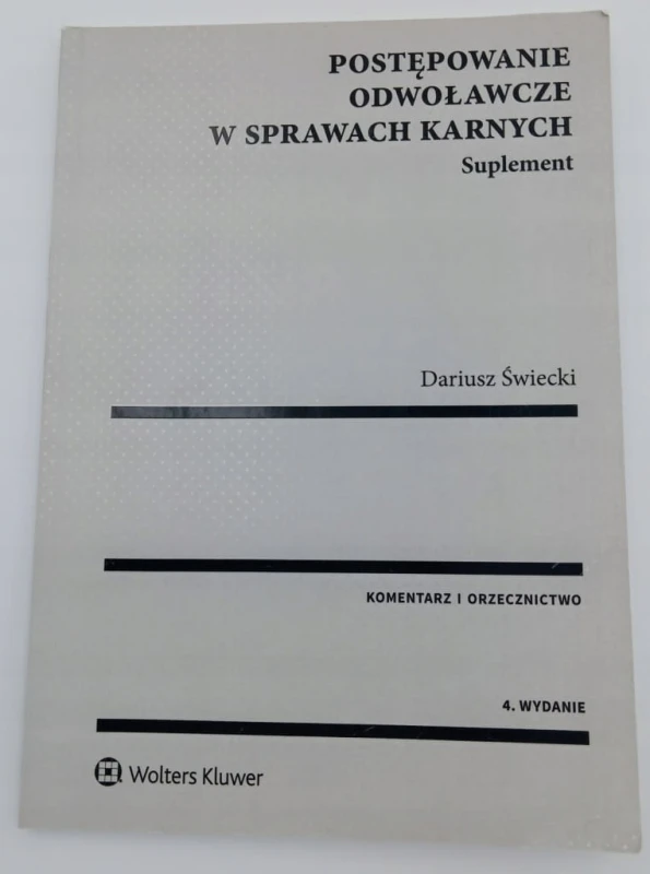 Postępowanie odwoławcze w sprawach karnych Dariusz Świecki