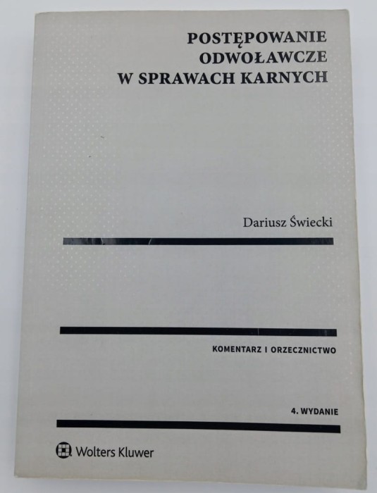 Postępowanie odwoławcze w sprawach karnych Dariusz Świecki