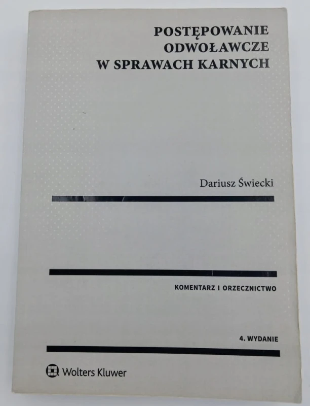 Postępowanie odwoławcze w sprawach karnych Dariusz Świecki