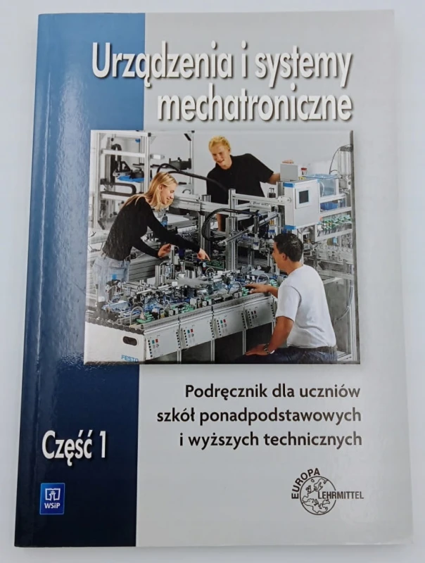 Urządzenia i systemy mechatroniczne Podręcznik Część 1 M. Olszewski 2020