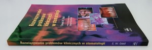 Rozwiązywanie problemów klinicznych w stomatologii Edward W Odell