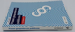 Prawo gospodarcze publiczne w pigułce Praca zbiorowa