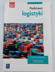 Podstawy logistyki Podręcznik do nauki zawodu Technik logistyk Technik