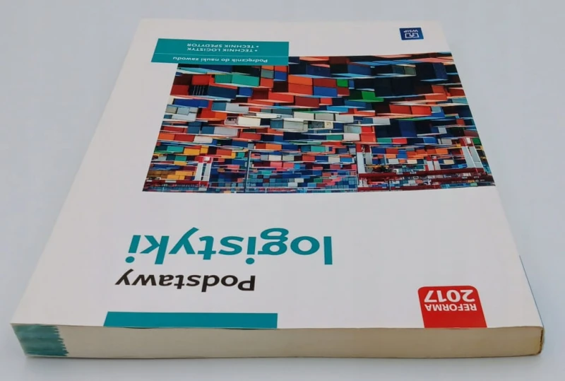 Podstawy logistyki Podręcznik do nauki zawodu Technik logistyk Technik