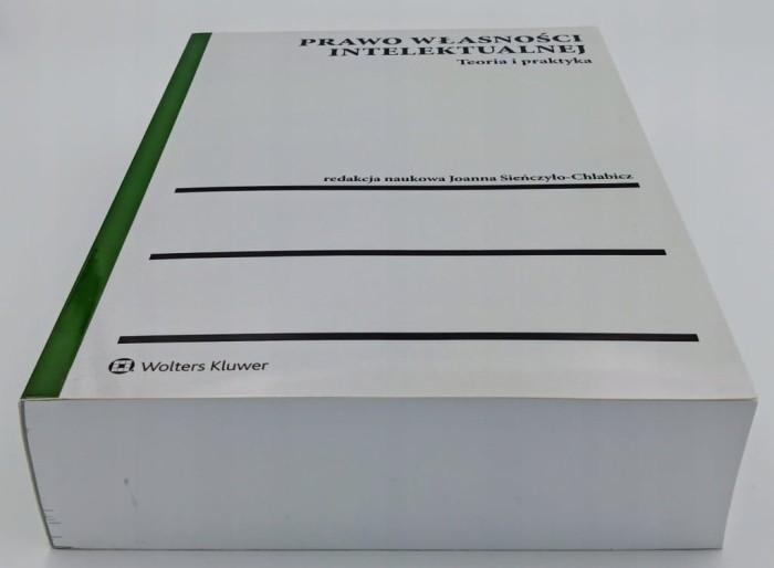 Prawo własności intelektualnej Teoria i praktyka Magdalena Rutkowska-Sowa,