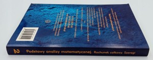 Podstawy analizy matematycznej: Rachunek całkowy, szeregi Andrzej M.