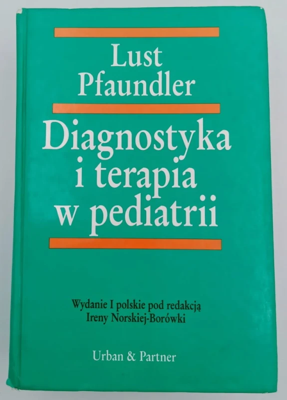 Diagnostyka i terapia w pediatrii Lust Pfaundler