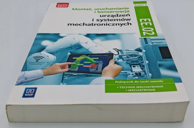 Montaż, uruchamianie i konserwacja urządzeń i systemów mechatronicznych