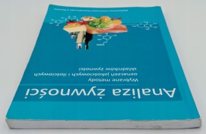 Analiza żywności Wybrane metody oznaczeń jakościowych i ilościowych