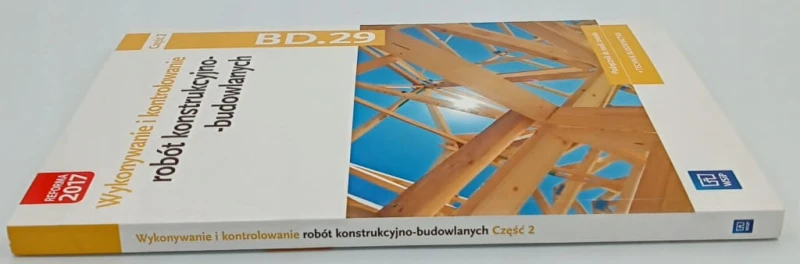 Wykonywanie i kontrolowanie robót konstrukcyjno-budowlanych Część 2