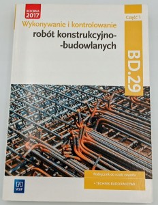 Wykonywanie i kontrolowanie robót konstrukcyjno-budowlanych Część 1