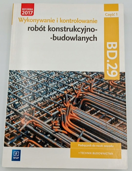 Wykonywanie i kontrolowanie robót konstrukcyjno-budowlanych Część 1