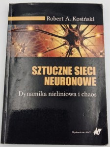Sztuczne sieci neuronowe Kosiński Robert A.