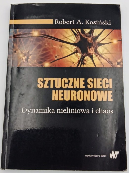 Sztuczne sieci neuronowe Kosiński Robert A.