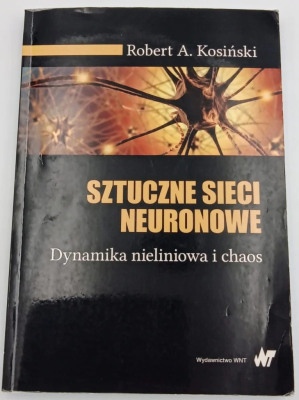 Sztuczne sieci neuronowe Kosiński Robert A.