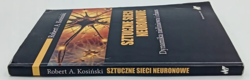 Sztuczne sieci neuronowe Kosiński Robert A.