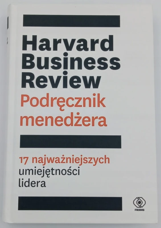 Harvard Business Review Podręcznik menedżera Praca zbiorowa