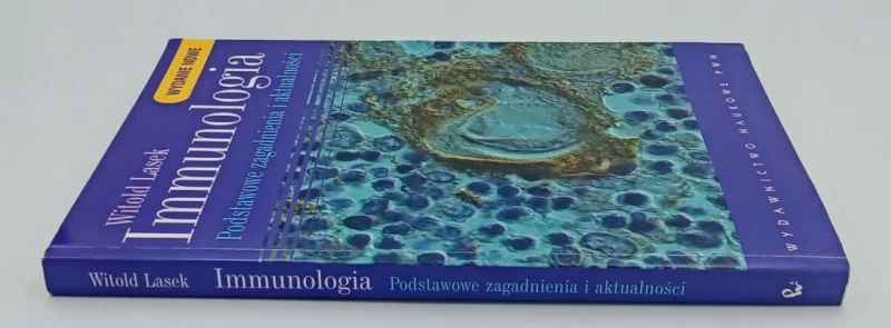 Immunologia. Podstawowe zagadnienia i aktualności Witold Lasek