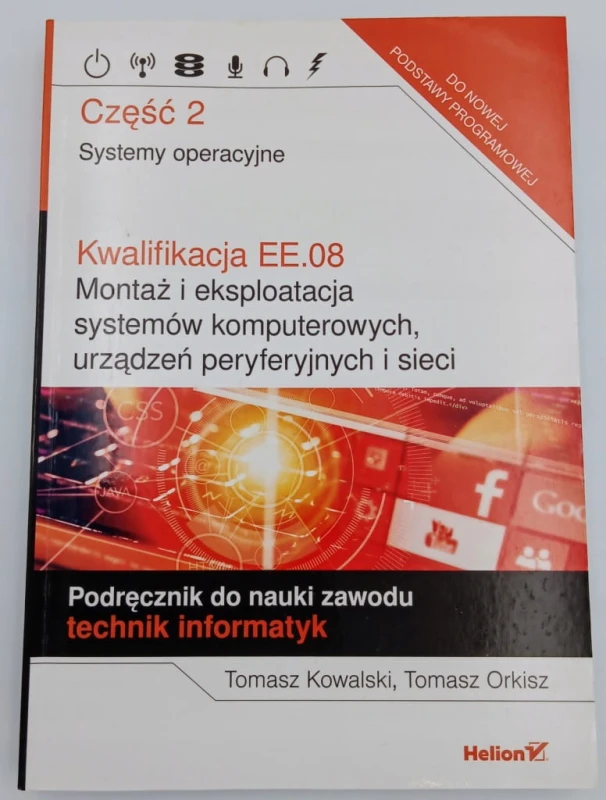 Kwalifikacja EE.08. Montaż i eksploatacja systemów komputerowych urządzeń