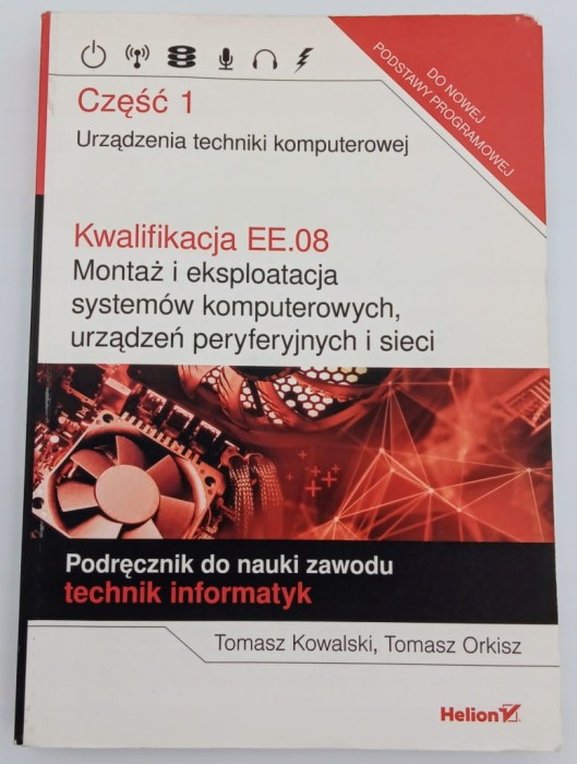 Kwalifikacja EE.08 Montaż i eksploatacja systemów komputerowych, urządzeń