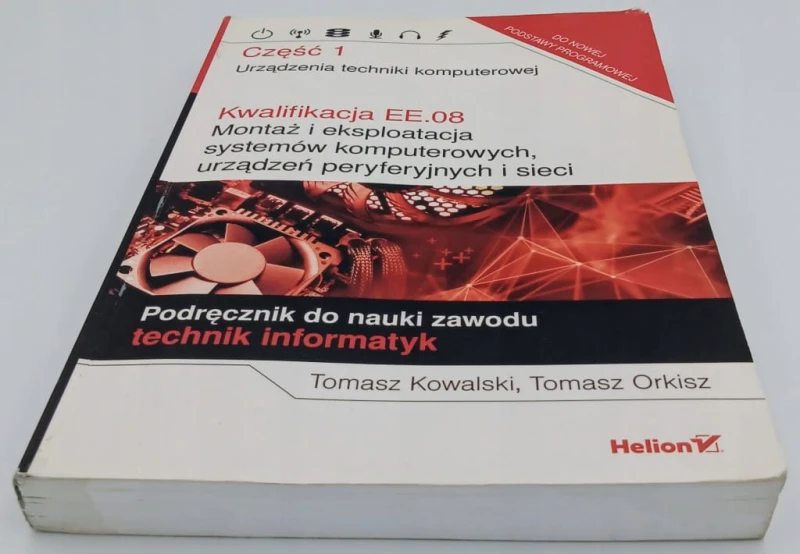 Kwalifikacja EE.08 Montaż i eksploatacja systemów komputerowych, urządzeń