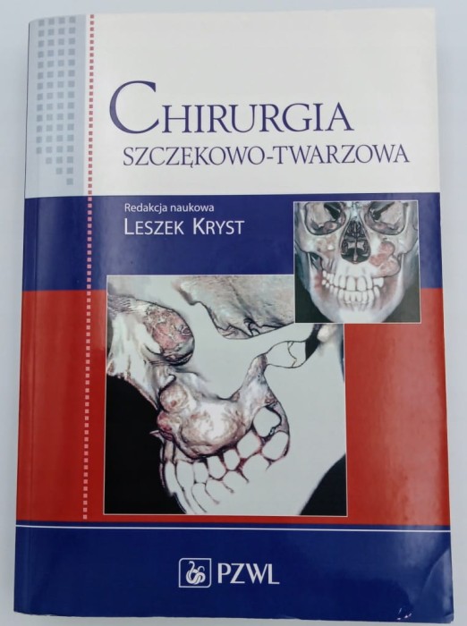 Chirurgia szczękowo-twarzowa Praca zbiorowa Wyd.5-13 dodruk 2022 rok