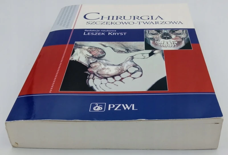 Chirurgia szczękowo-twarzowa Praca zbiorowa Wyd.5-13 dodruk 2022 rok