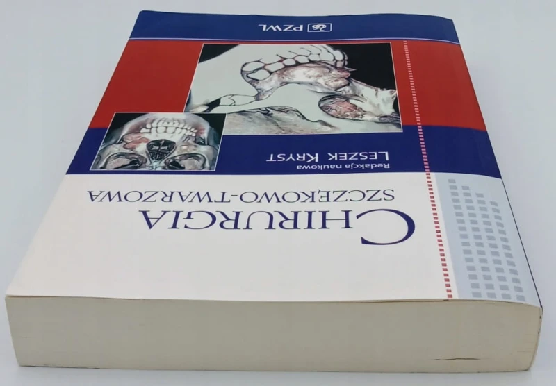 Chirurgia szczękowo-twarzowa Praca zbiorowa Wyd.5-13 dodruk 2022 rok