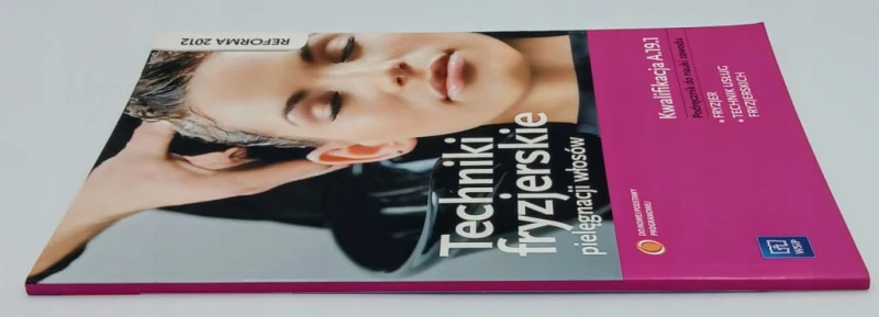 Techniki fryzjerskie pielęgnacji włosów Podręcznik do nauki zawodu fryzjer
